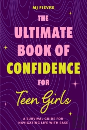 The Ultimate Book Of Confidence For Teen Girls