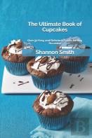 The Ultimate Book Of Cupcakes