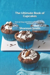 The Ultimate Book Of Cupcakes
