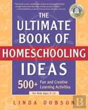 The Ultimate Book Of Homeschooling Ideas