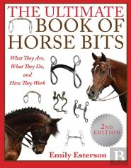 The Ultimate Book Of Horse Bits