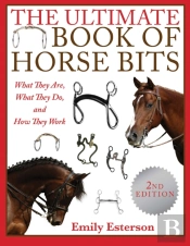 The Ultimate Book Of Horse Bits
