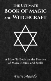 The Ultimate Book Of Magic And Witchcraft
