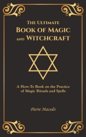 The Ultimate Book Of Magic And Witchcraft