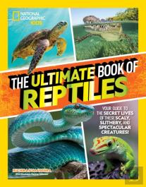 The Ultimate Book Of Reptiles