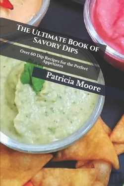 Bertrand.pt - The Ultimate Book Of Savory Dips