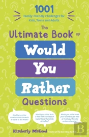 The Ultimate Book Of Would You Rather Questions