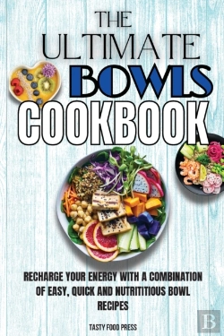 Bertrand.pt - The Ultimate Bowls Cookbook