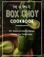 The Ultimate Box Choy Cookbook