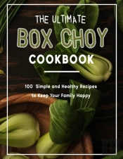 The Ultimate Box Choy Cookbook