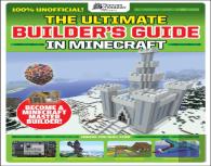 The Ultimate Builder'S Guide In Minecraft (Gamesmaster Presents)
