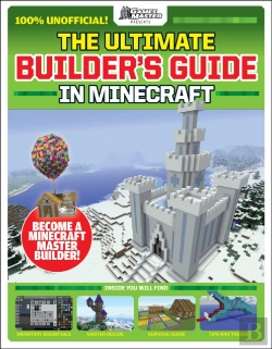 Bertrand.pt - The Ultimate Builder'S Guide In Minecraft (Gamesmaster Presents)