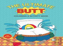 The Ultimate Butt Coloring And Activity Book