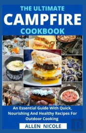 The Ultimate Campfire Cookbook
