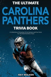 The Ultimate Carolina Panthers Trivia Book