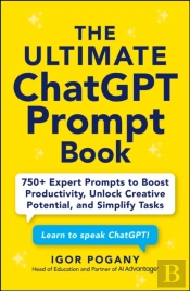 The Ultimate Chatgpt Prompt Book