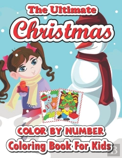 Bertrand.pt - The Ultimate Christmas Color By Number Coloring Book For Kids