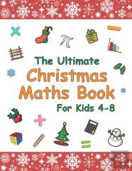 The Ultimate Christmas Maths Book