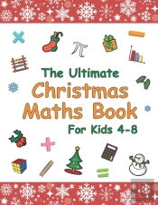 The Ultimate Christmas Maths Book