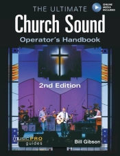 The Ultimate Church Sound Operator'S Handbook
