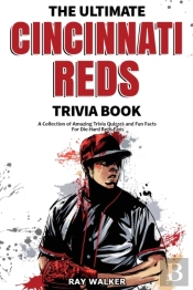 The Ultimate Cincinnati Reds Trivia Book