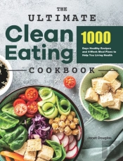 The Ultimate Clean Eating Cookbook