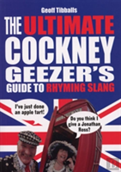 Bertrand.pt - The Ultimate Cockney Geezer'S Guide To Rhyming Slang