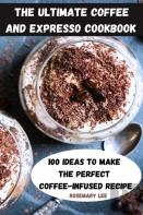The Ultimate Coffee And Expresso Cookbook