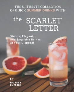 Bertrand.pt - The Ultimate Collection Of Quick Summer Drinks With The Scarlet Letter