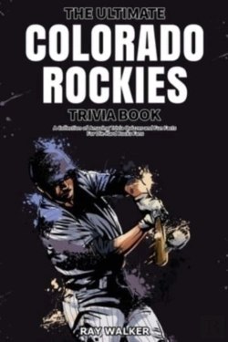 Bertrand.pt - The Ultimate Colorado Rockies Trivia Book