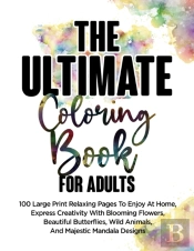 The Ultimate Coloring Book For Adults