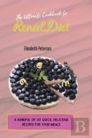 The Ultimate Cookbook To Renal Diet