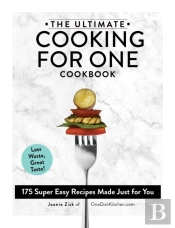 The Ultimate Cooking For One Cookbook