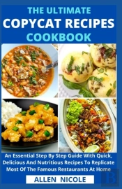 The Ultimate Copycat Recipes Cookbook