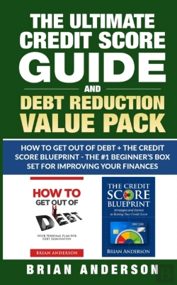 Bertrand.pt - The Ultimate Credit Score Guide And Debt Reduction Value Pack - How To Get Out Of Debt + The Credit Score Blueprint - The #1 Beginners Box Set For Improving Your Finances
