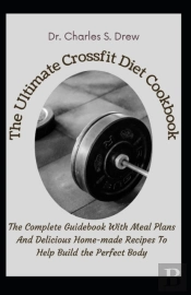 The Ultimate Crossfit Diet Cookbook