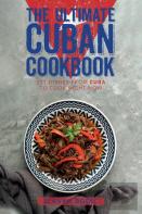 The Ultimate Cuban Cookbook