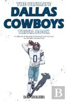 The Ultimate Dallas Cowboys Trivia Book