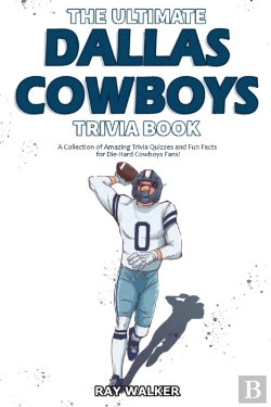 Bertrand.pt - The Ultimate Dallas Cowboys Trivia Book