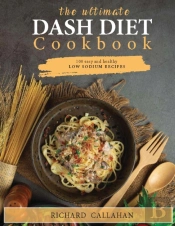 The Ultimate Dash Diet Cookbook