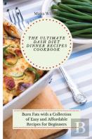 The Ultimate Dash Diet Dinner Recipes Cookbook