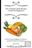 The Ultimate Dash Recipes Guide For Beginners