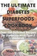 The Ultimate Diabetes Superfoods Cookbook