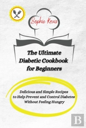 The Ultimate Diabetic Cookbook For Beginners