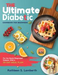The Ultimate Diabetic Cookbook For Beginners