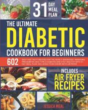 The Ultimate  Diabetic Cookbook  For Beginners