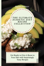 The Ultimate Diabetic Diet Recipe Collec