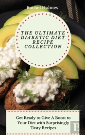 The Ultimate Diabetic Diet Recipe Collec