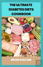 The Ultimate Diabetis Diets Cookbook