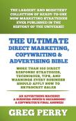 The Ultimate Direct Marketing, Copywriting, & Advertising Bible-More Than 850 Direct Response Strategies, Techniques, Tips, And Warnings Every Business Should Apply Now To Skyrocket Sales